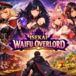 Isekai: Waifu Overlord Review – Gameplay, Waifus, Tips & Full Guide (2026)
